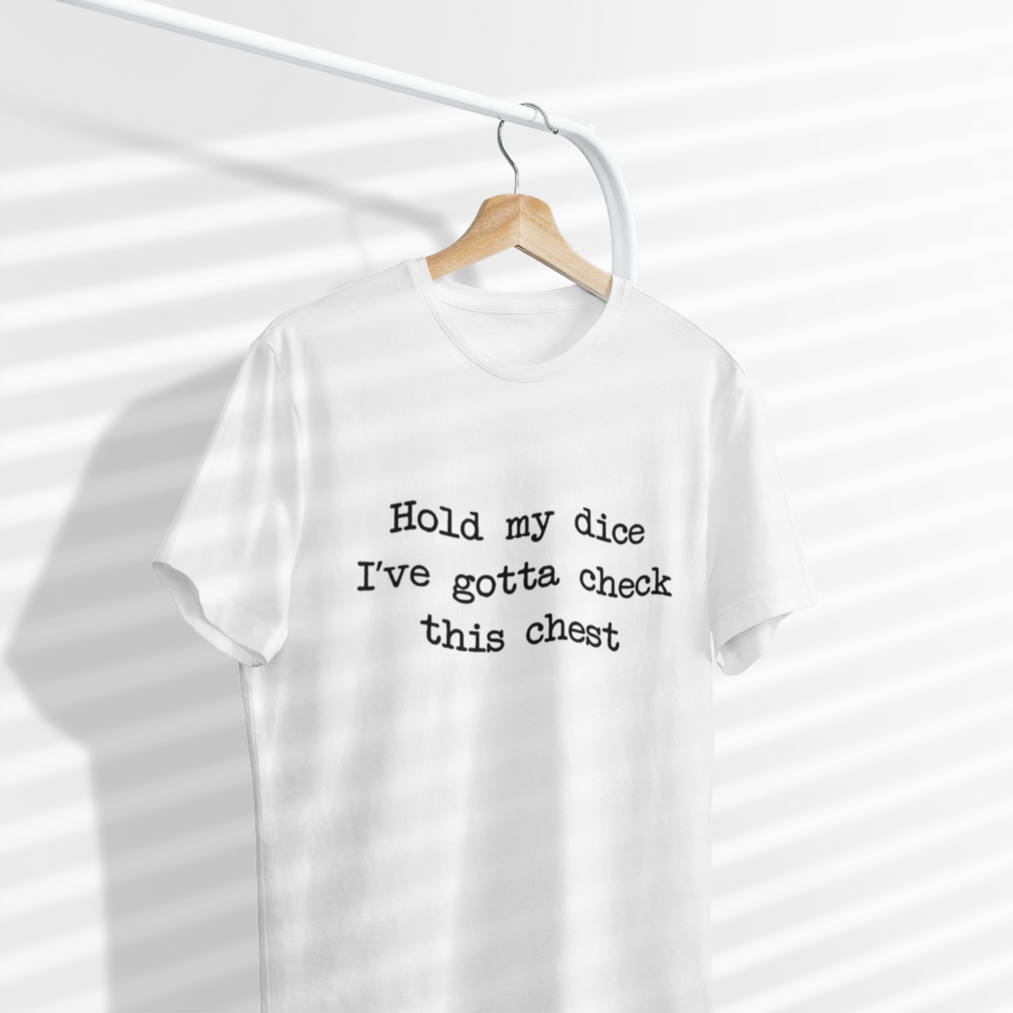 Hold My Dice, I’ve Gotta Check This Chest Unisex Tee