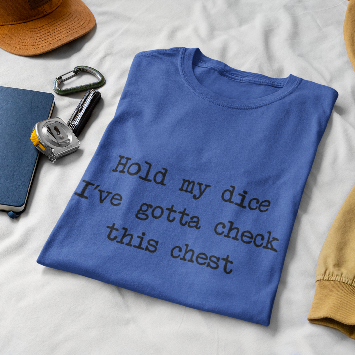 Hold My Dice, I’ve Gotta Check This Chest Unisex Tee