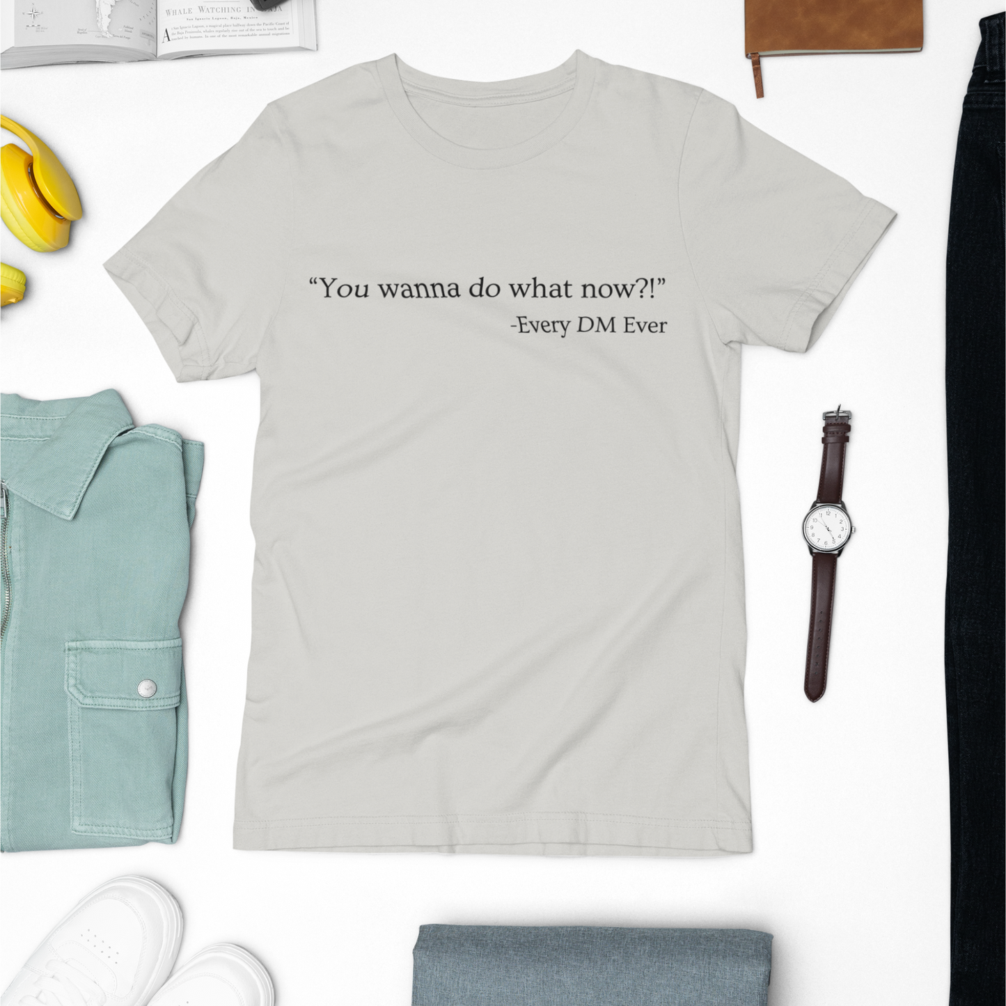 Every DM Ever Quote Unisex Tee