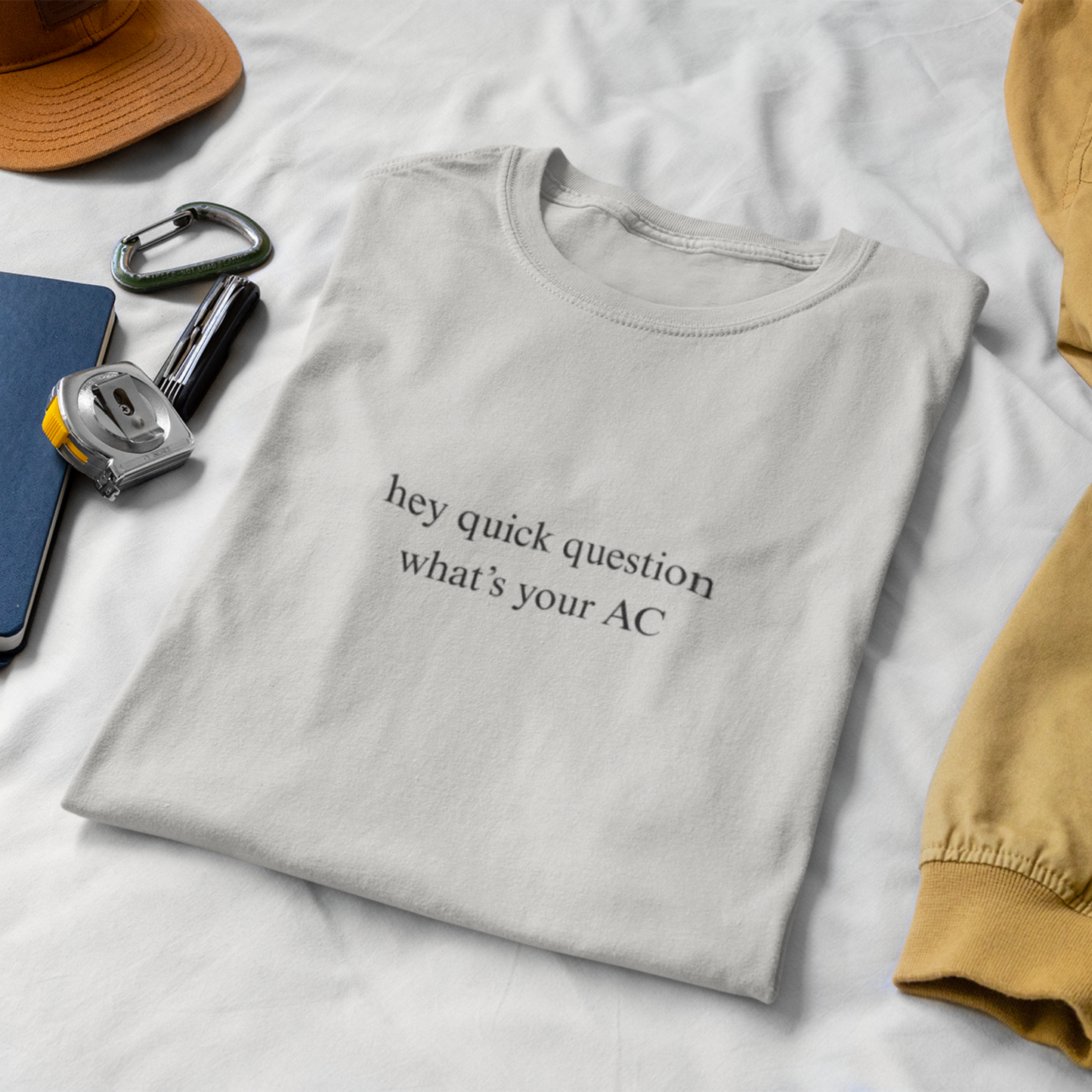 Hey Quick Question Whats Your AC Unisex Tee