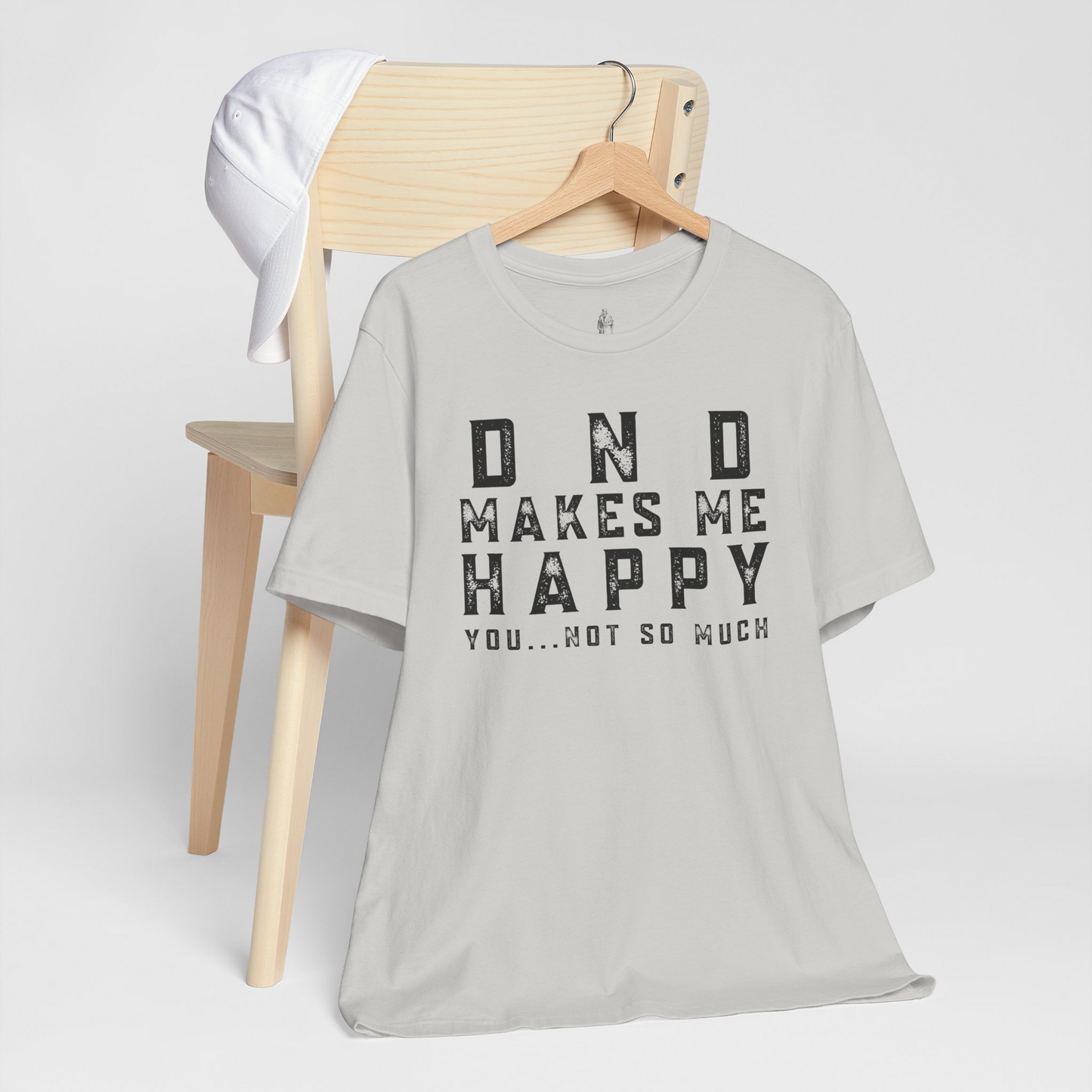 DND Makes Me Happy You Not So Much Unisex Tee