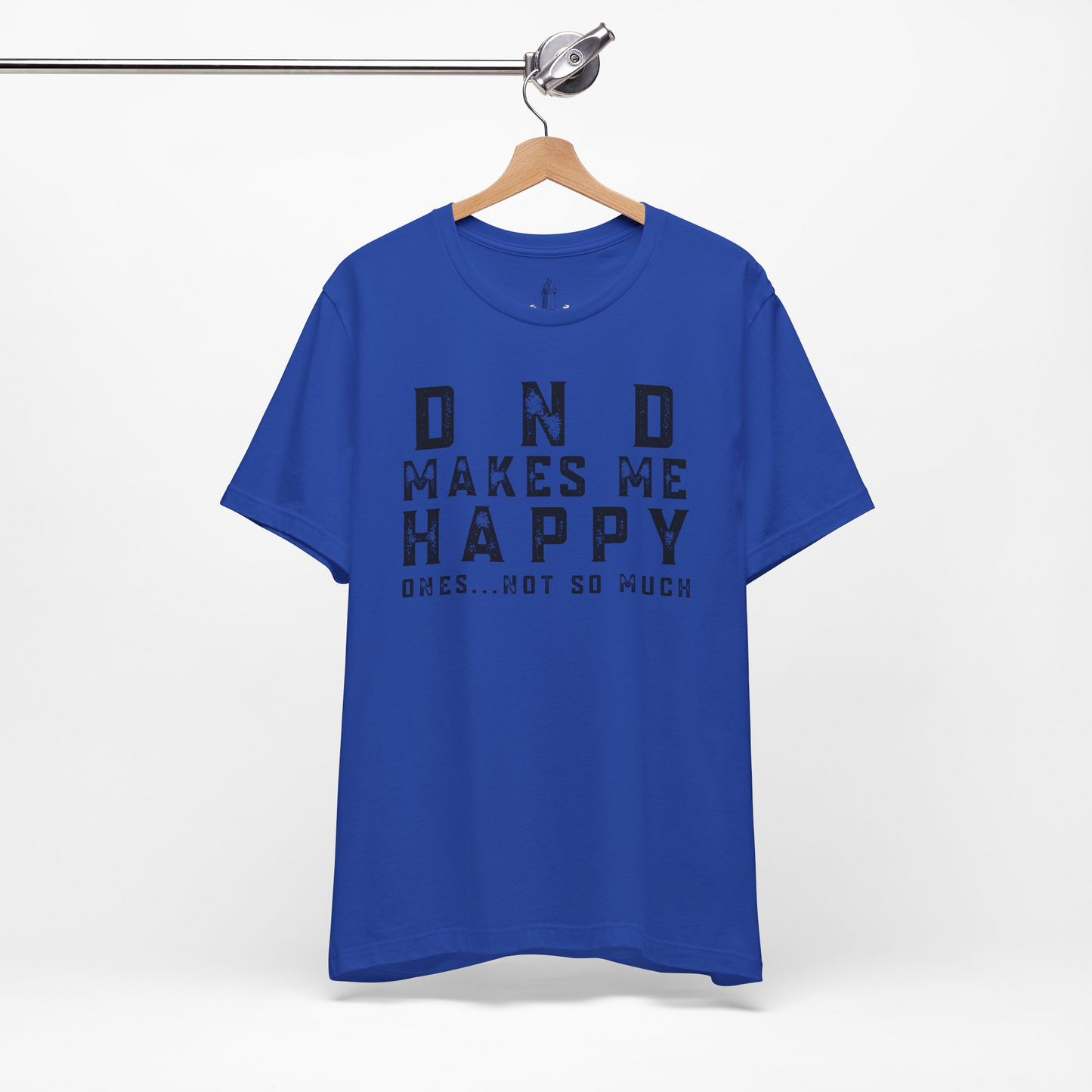 DND Makes Me Happy Ones Not So Much Unisex Tee