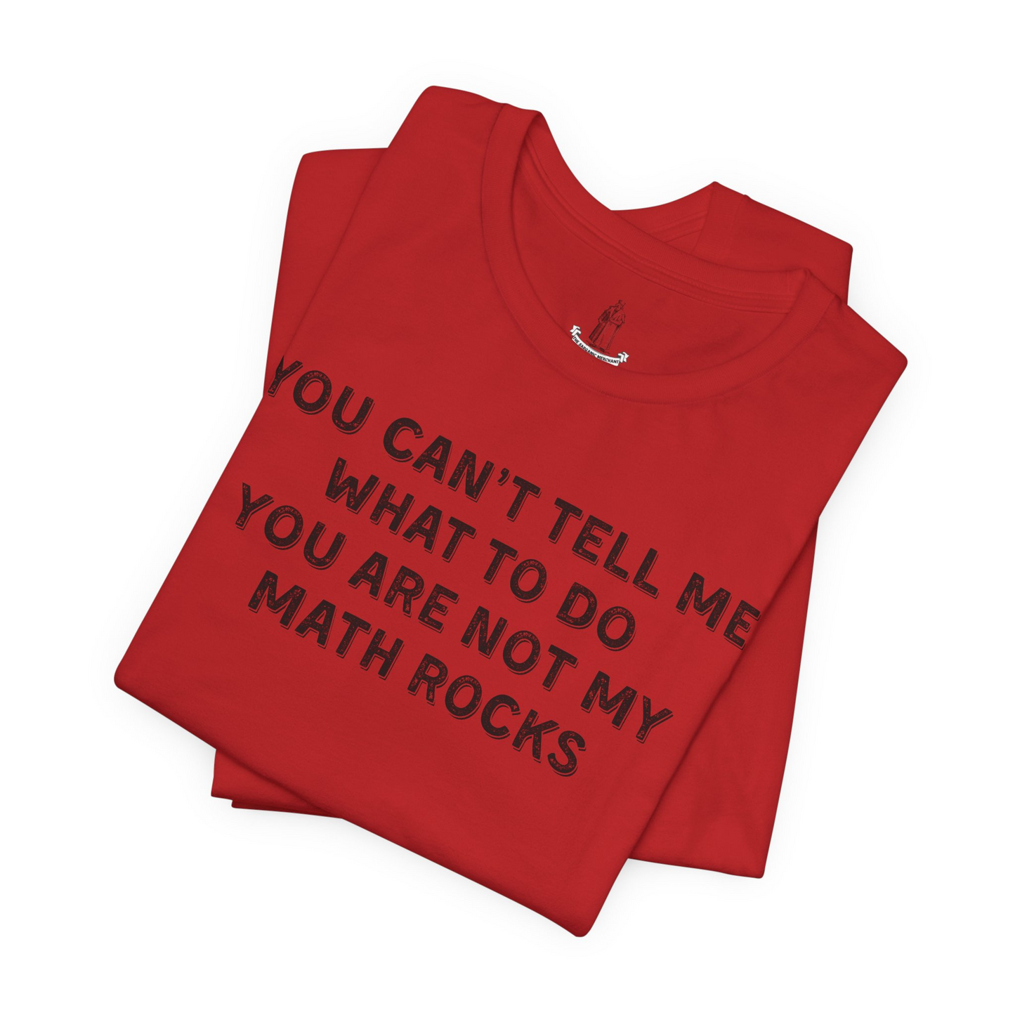 Not My Math Rocks Unisex Tee