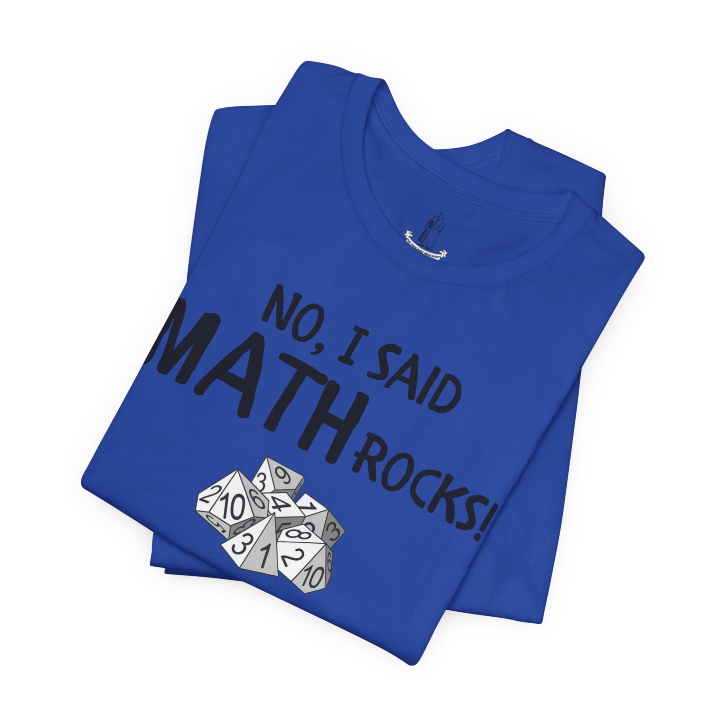 No, I Said MATH Rocks Unisex Tee