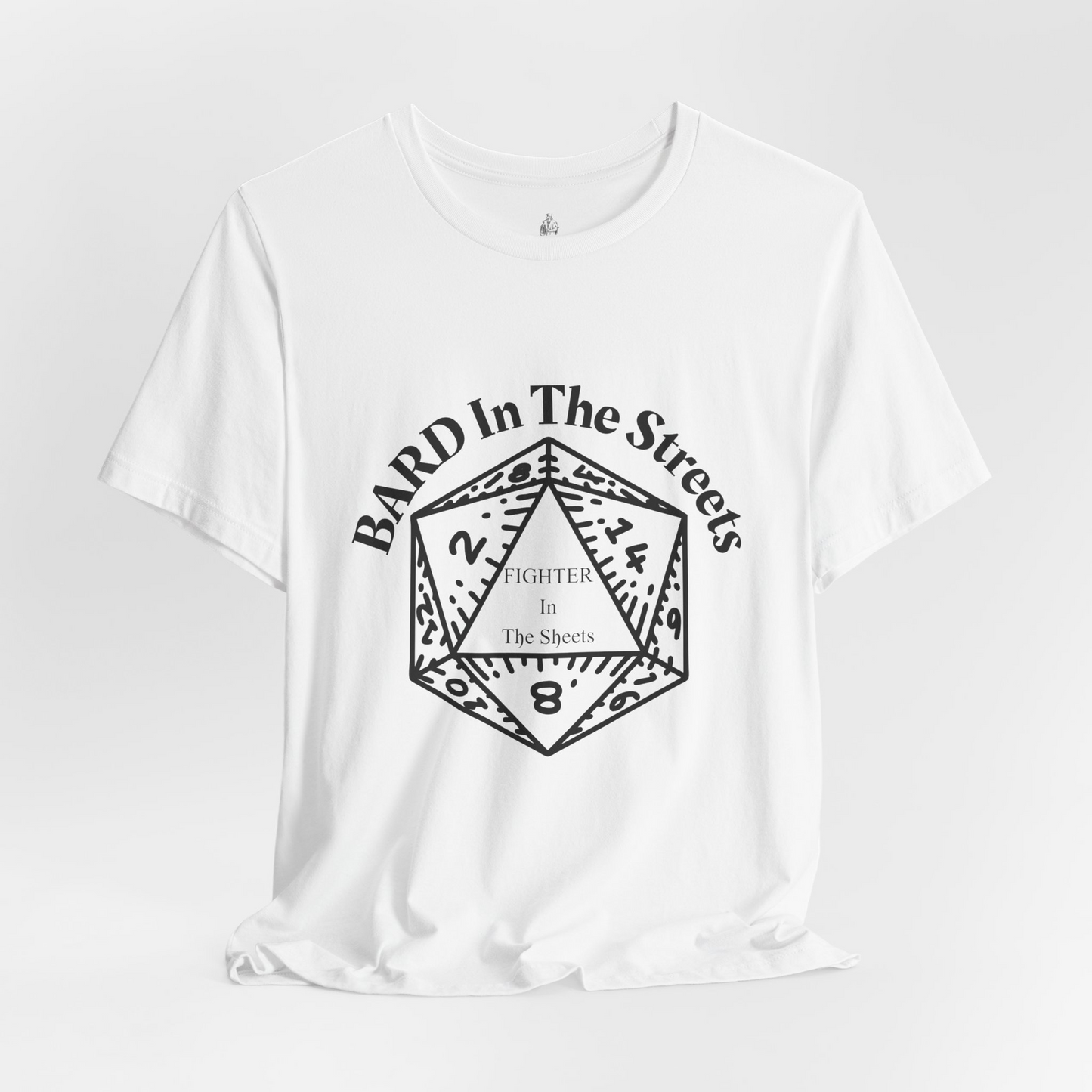 Bard In The Streets, Fighter In The Sheets Unisex Tee