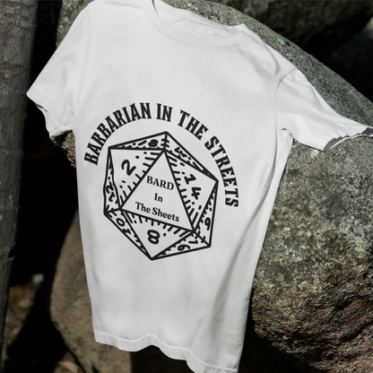 Barbarian In The Streets, Bard In The Sheets Unisex Tee