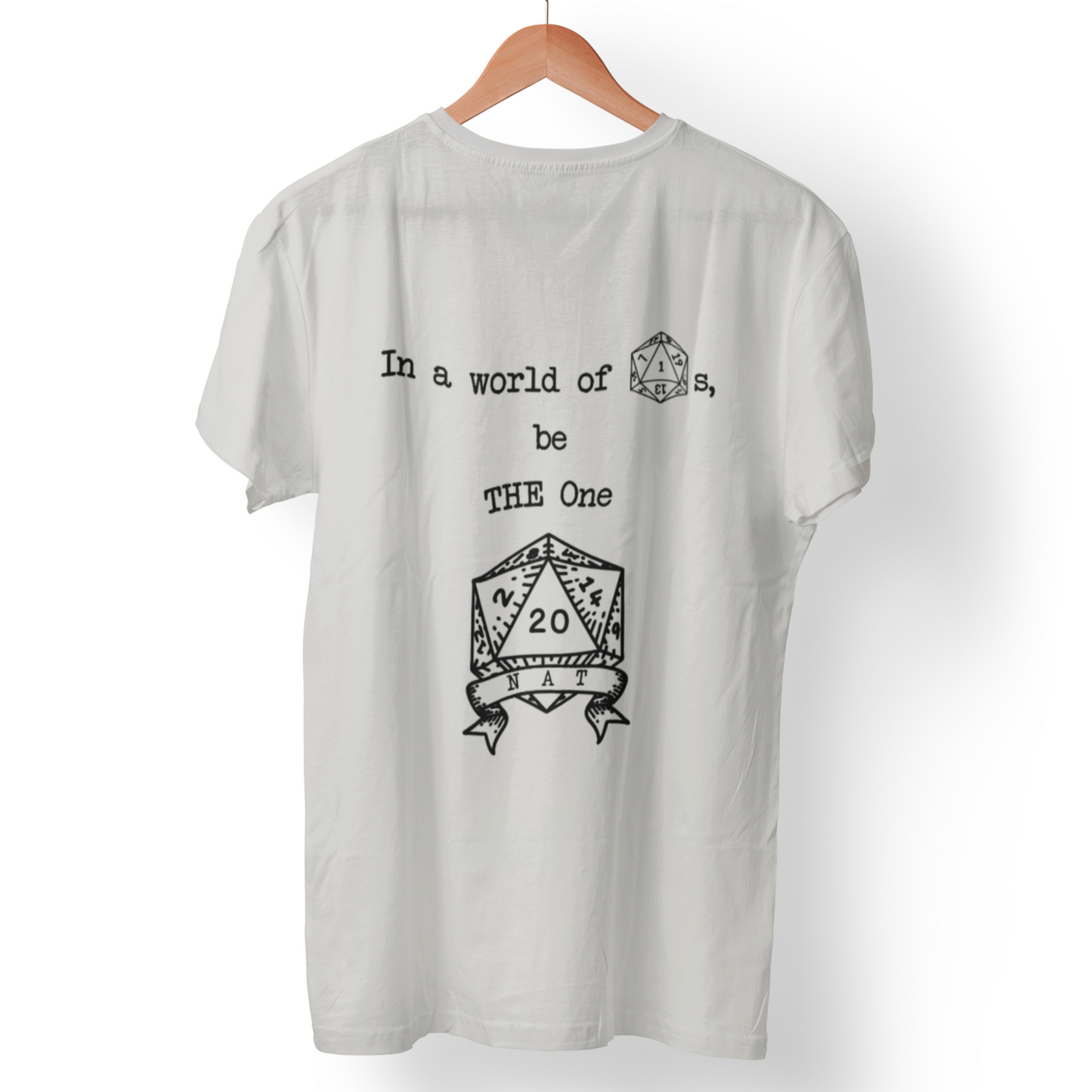 In a World Of 1s, Be THE One Unisex Tee