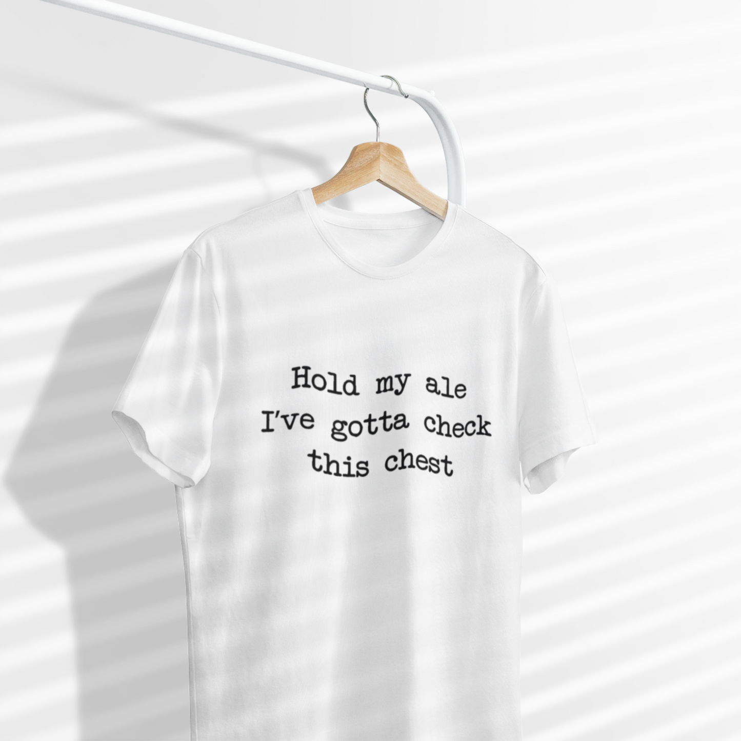 Hold My Ale, I’ve Gotta Check This Chest Unisex Tee