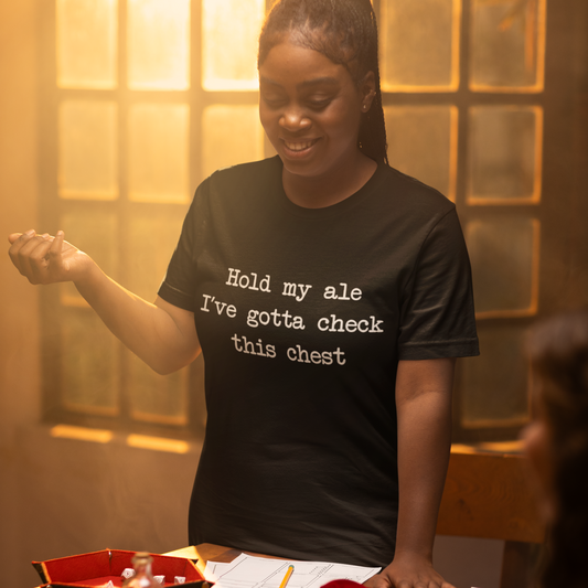 Hold My Ale, I’ve Gotta Check This Chest Unisex Tee