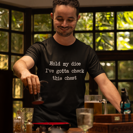 Hold My Dice, I’ve Gotta Check This Chest Unisex Tee
