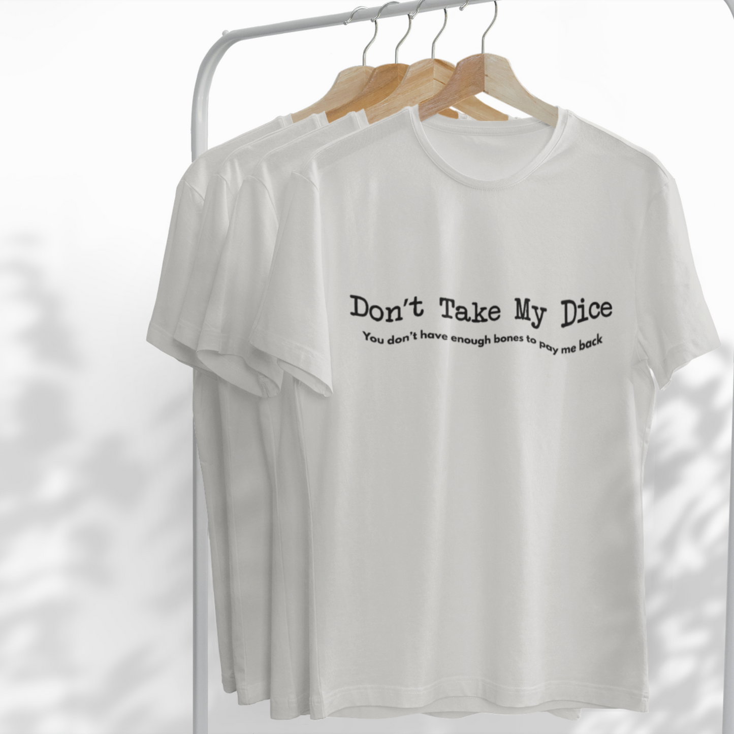 Don't Take My Dice Unisex Tee