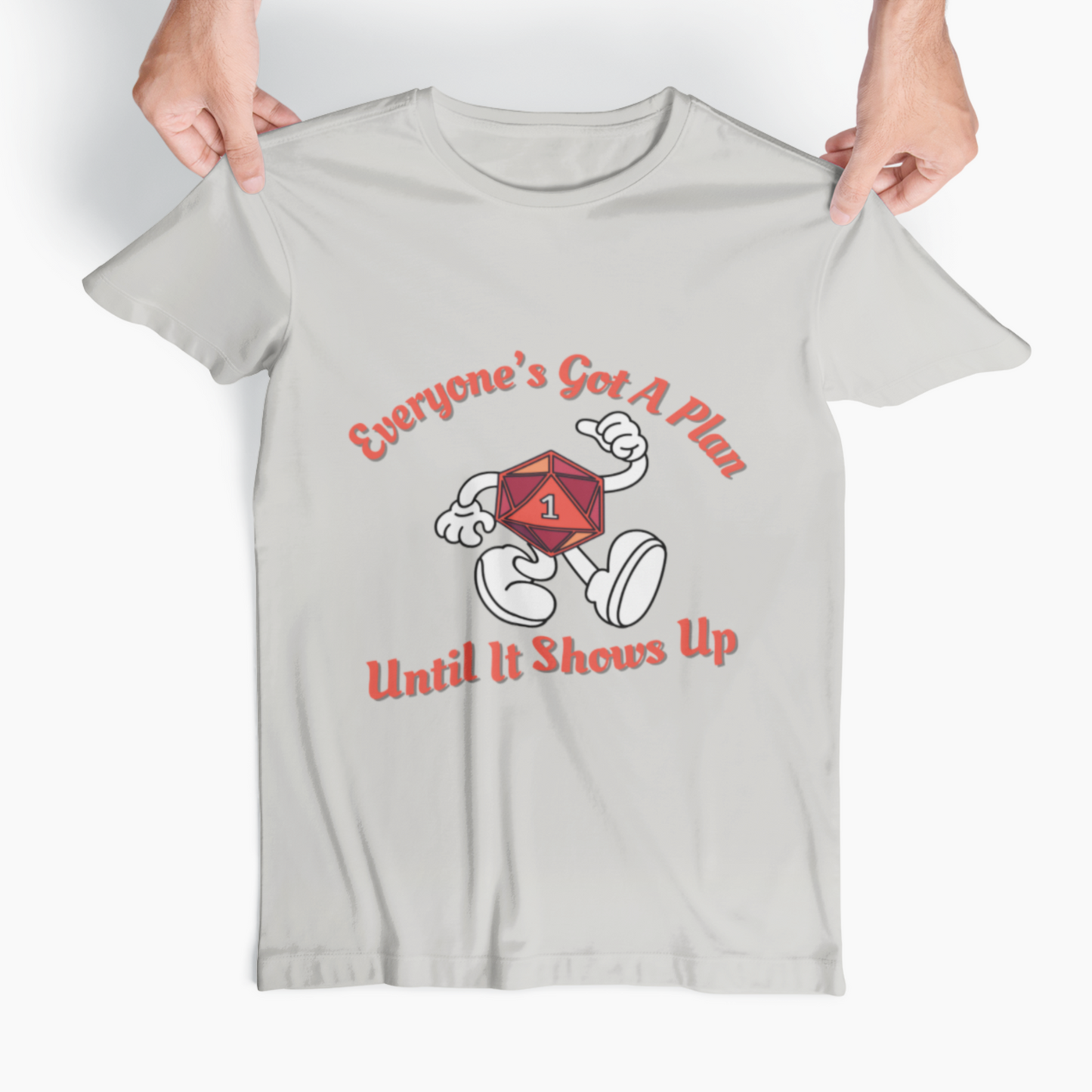 Everyone's Got A Plan Unisex Tee