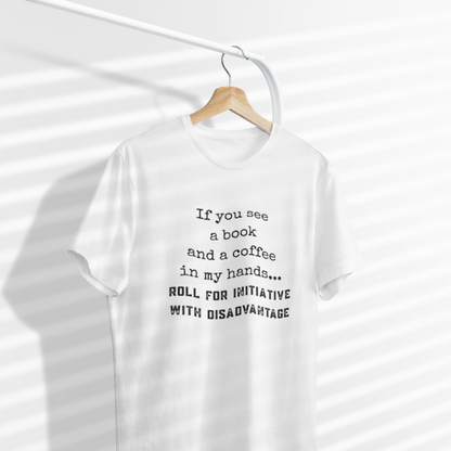 Have Book And Coffee Roll For Initiative Unisex Tee