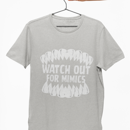 Watch Out for Mimics Unisex Tee
