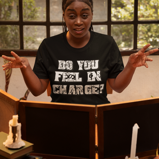 Do You Feel In Charge? Unisex Tee
