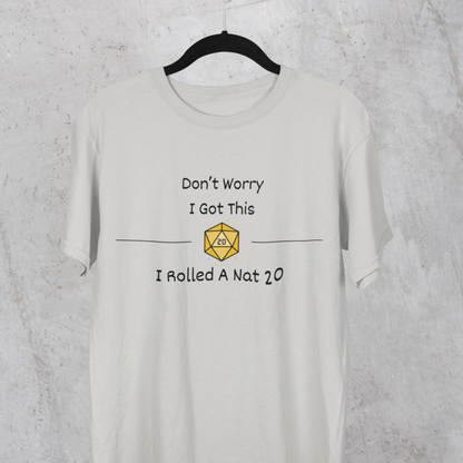 I Got This I Rolled A Nat 20 Unisex Tee