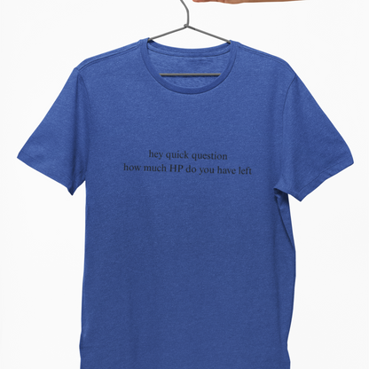Hey Quick Question HP Unisex Tee