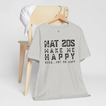 Nat 20s Make Me Happy Ones Not So Much Unisex Tee