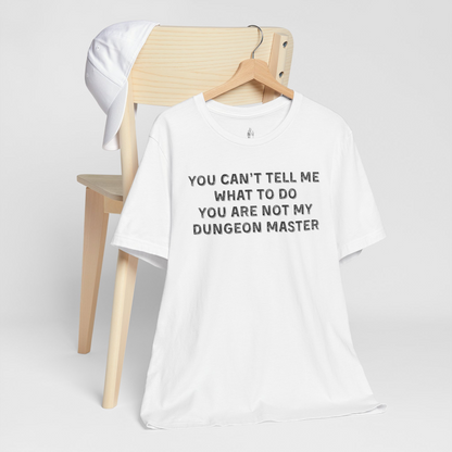 Not My Dungeon Master Unisex Tee