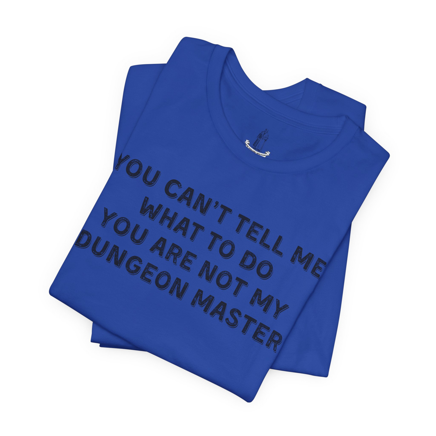 Not My Dungeon Master Unisex Tee