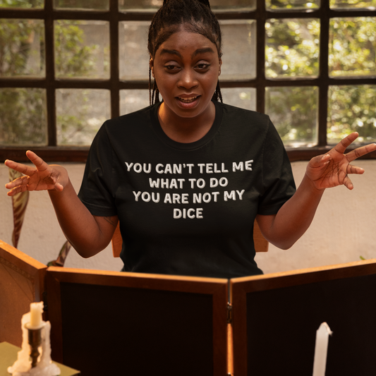 Not My Dice Unisex Tee