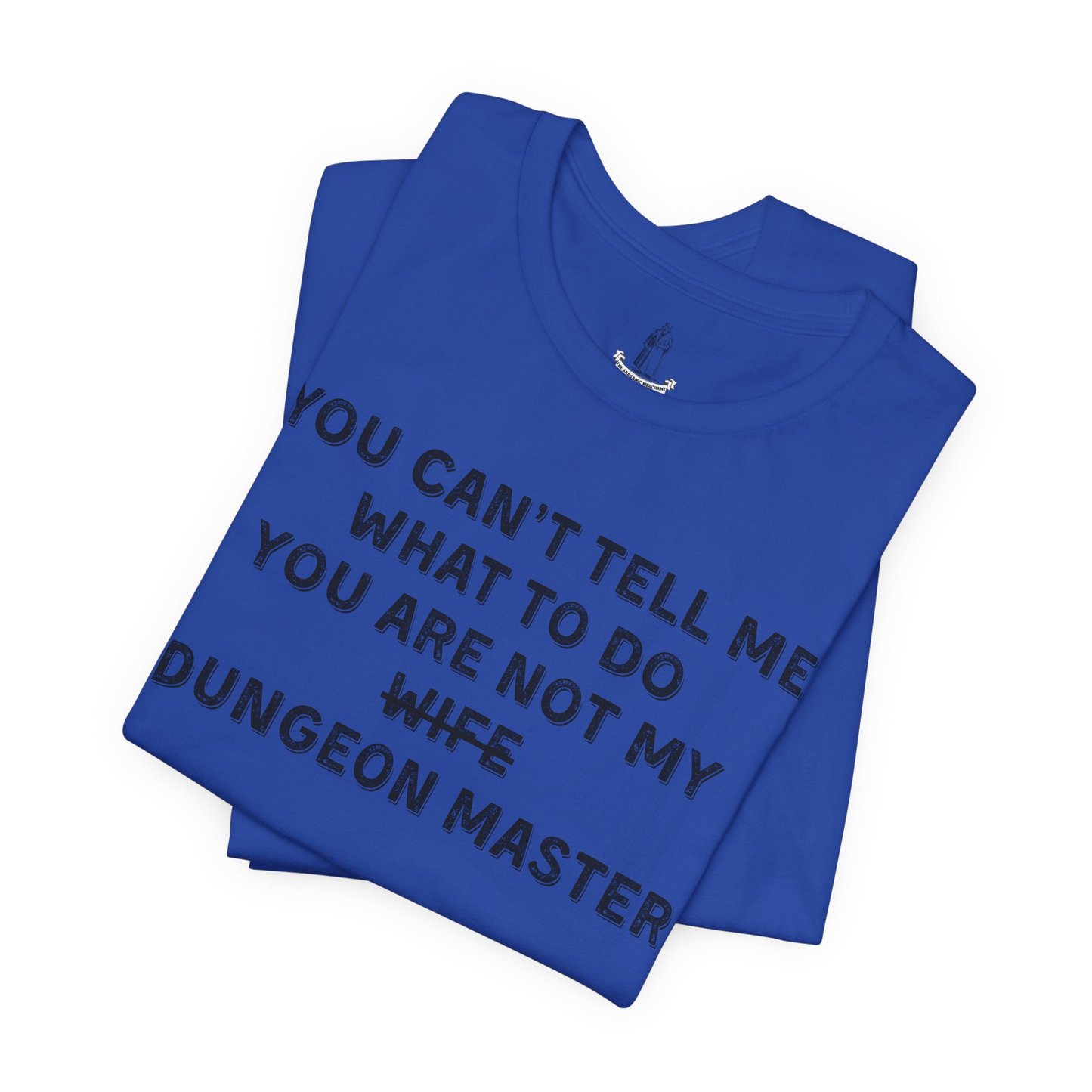 Not My Wife Dungeon Master Unisex Tee