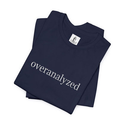 Overanalyzed Unisex Tee