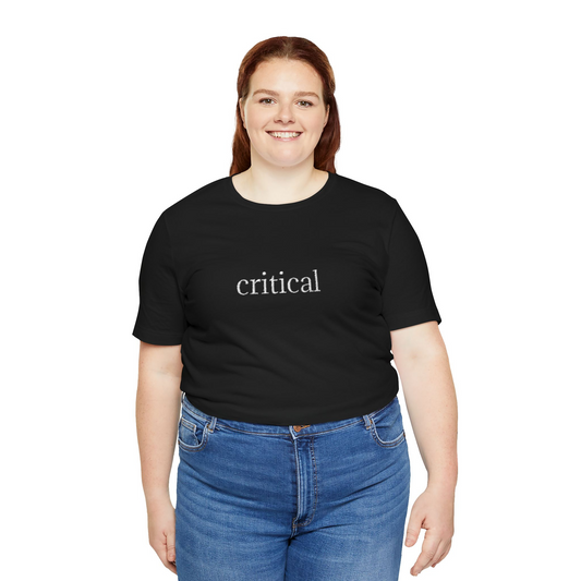 Critical Unisex Tee