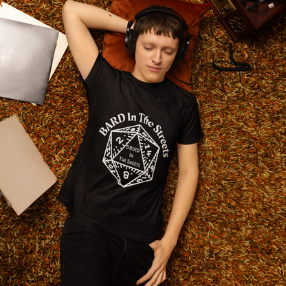Bard In The Streets, Druid In The Sheets Unisex Tee