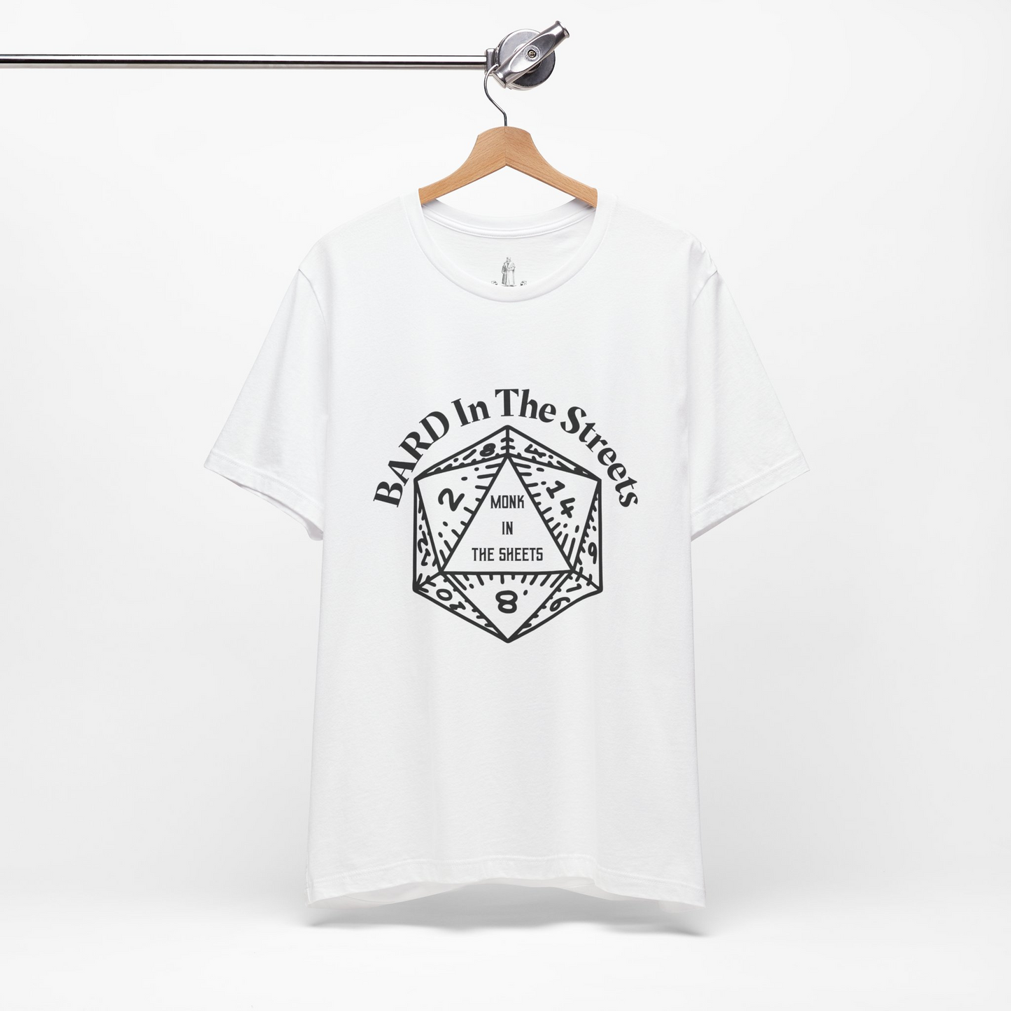 Bard In The Streets, Monk In The Sheets Unisex Tee