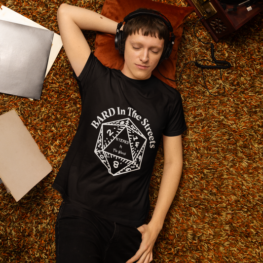 Bard In The Streets, Wizard In The Sheets Unisex Tee