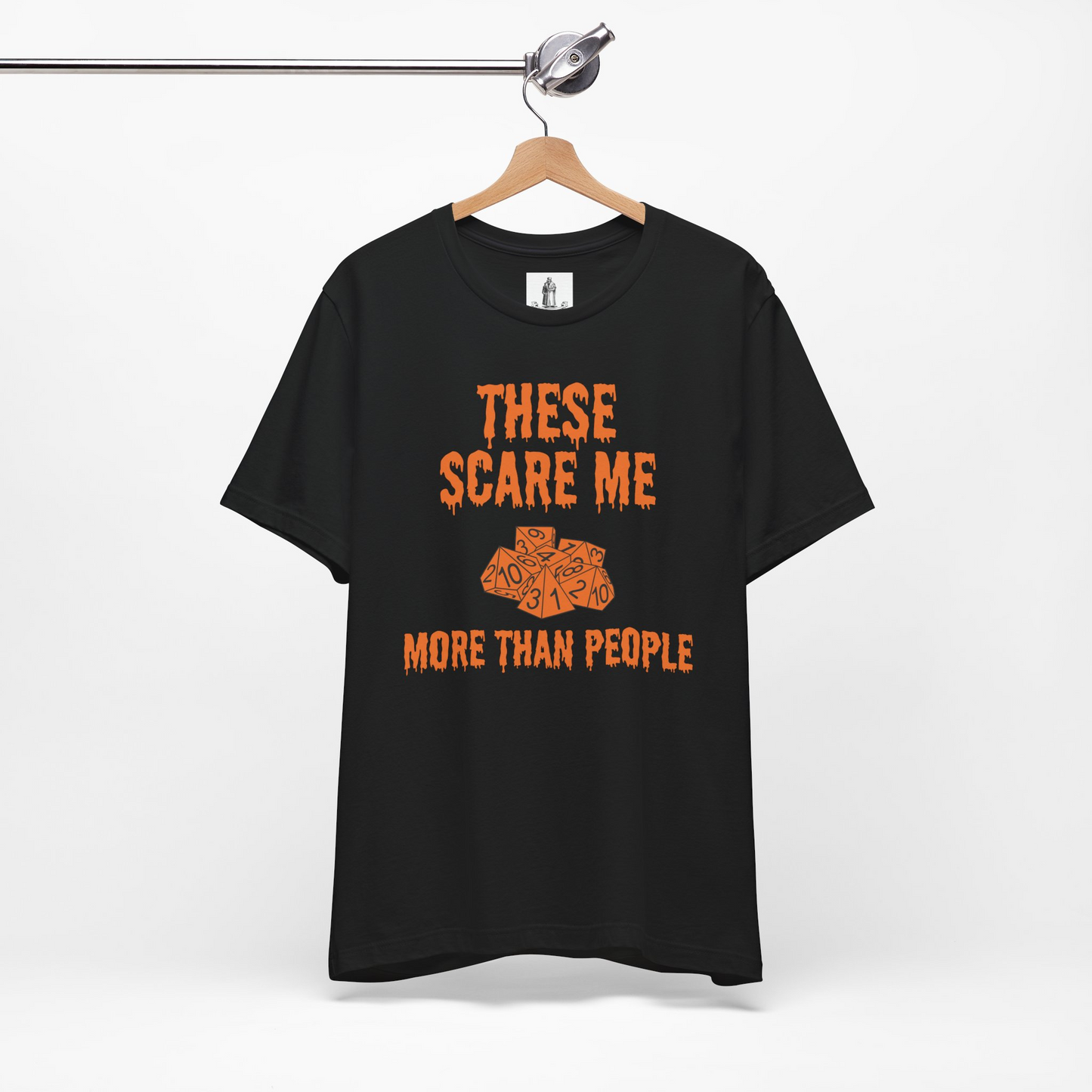 Dice Scare Me More Than People Unisex Tee