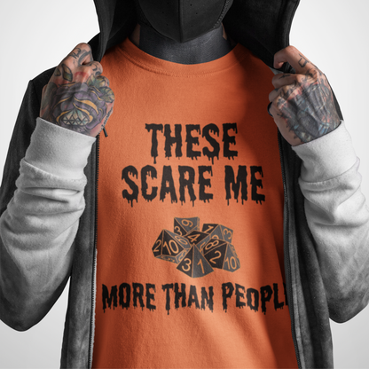 Dice Scare Me More Than People Unisex Tee