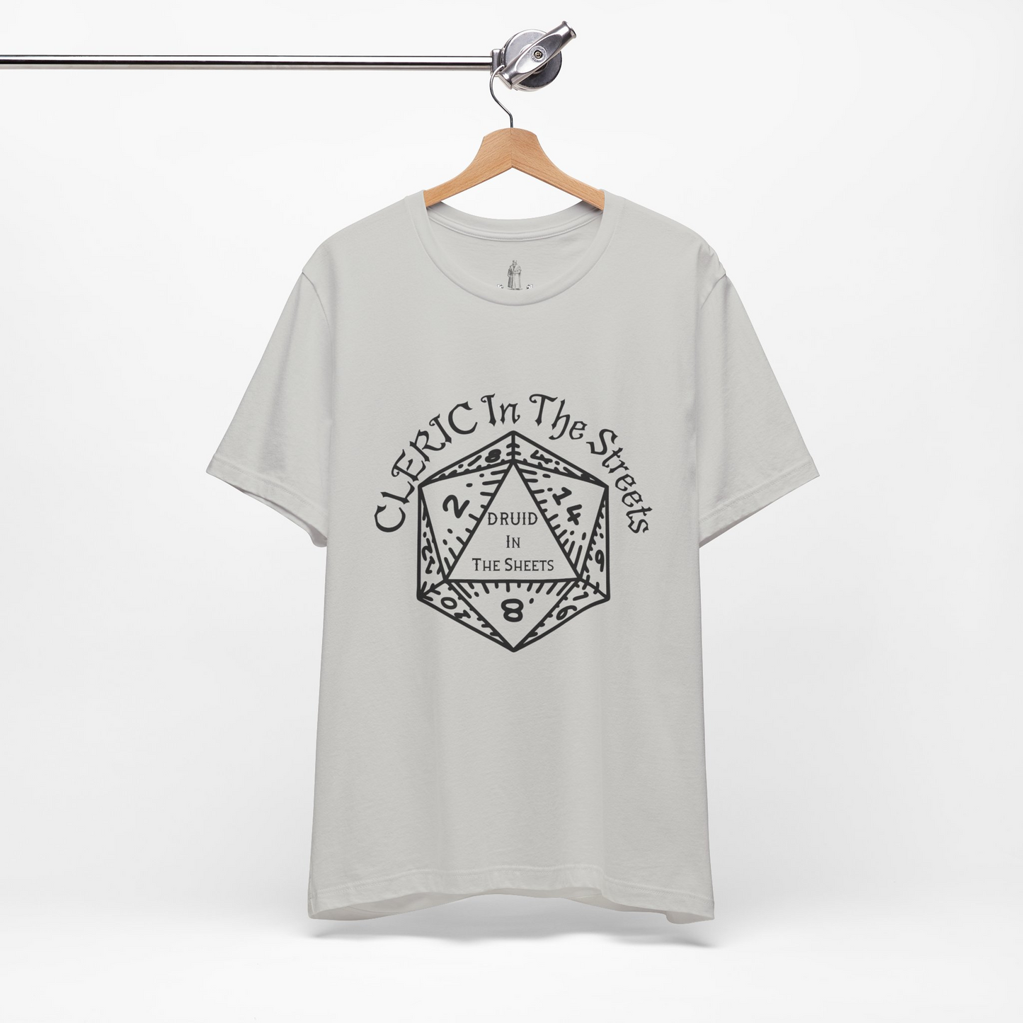 Cleric In The Streets, Druid In The Sheets Unisex Tee