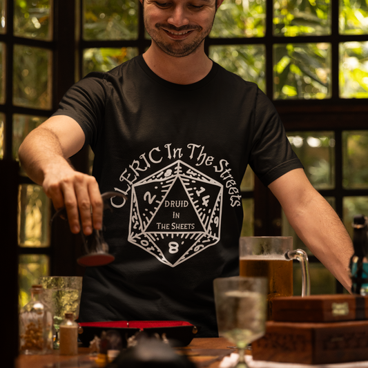 Cleric In The Streets, Druid In The Sheets Unisex Tee