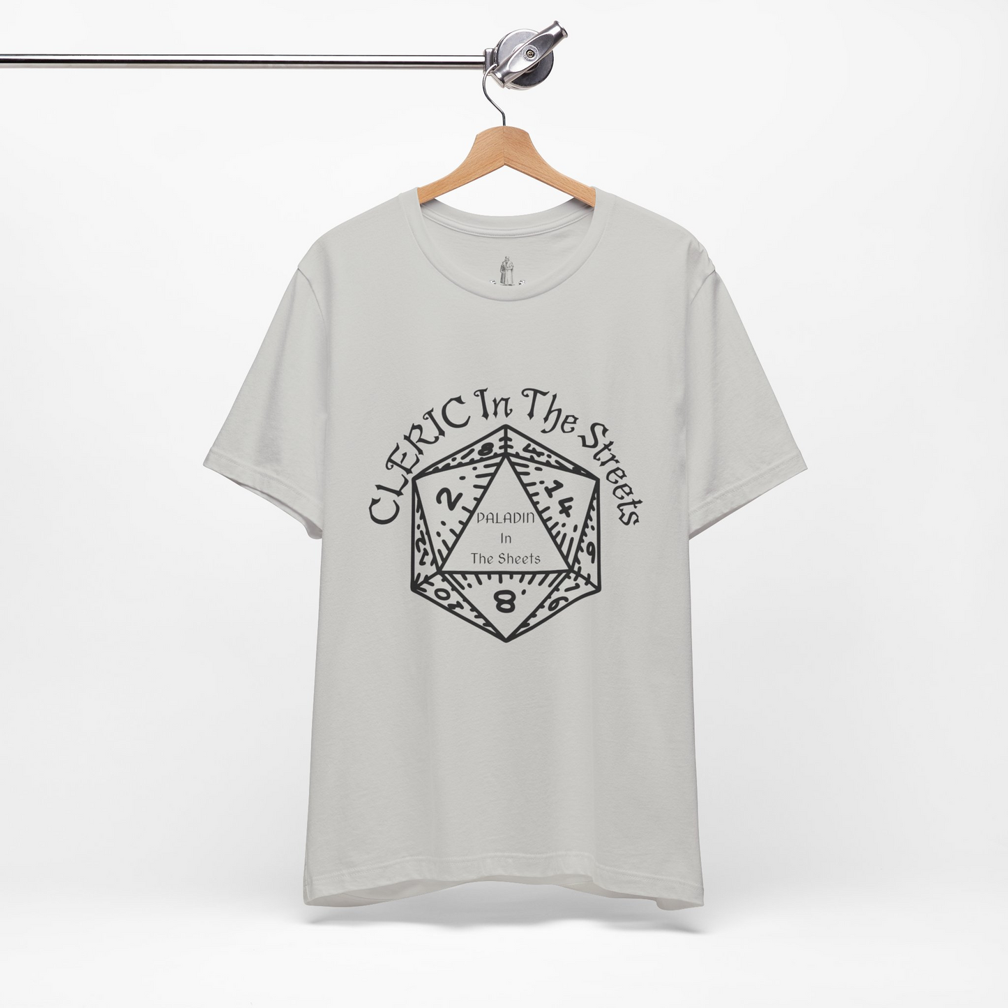 Cleric In The Streets, Paladin In The Sheets Unisex Tee