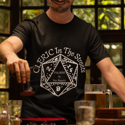 Cleric In The Streets, Paladin In The Sheets Unisex Tee