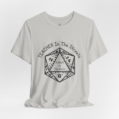 Teacher In The Streets, Rogue In The Sheets Unisex Tee