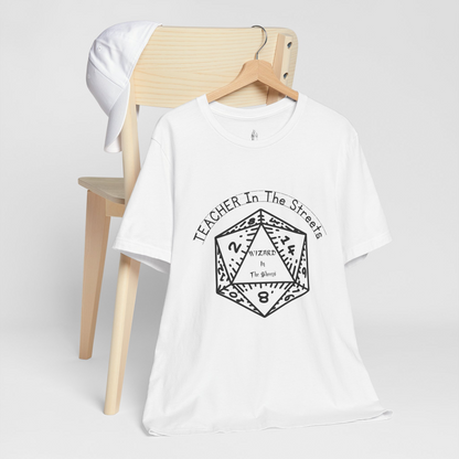Teacher In The Streets, Wizard In The Sheets Unisex Tee