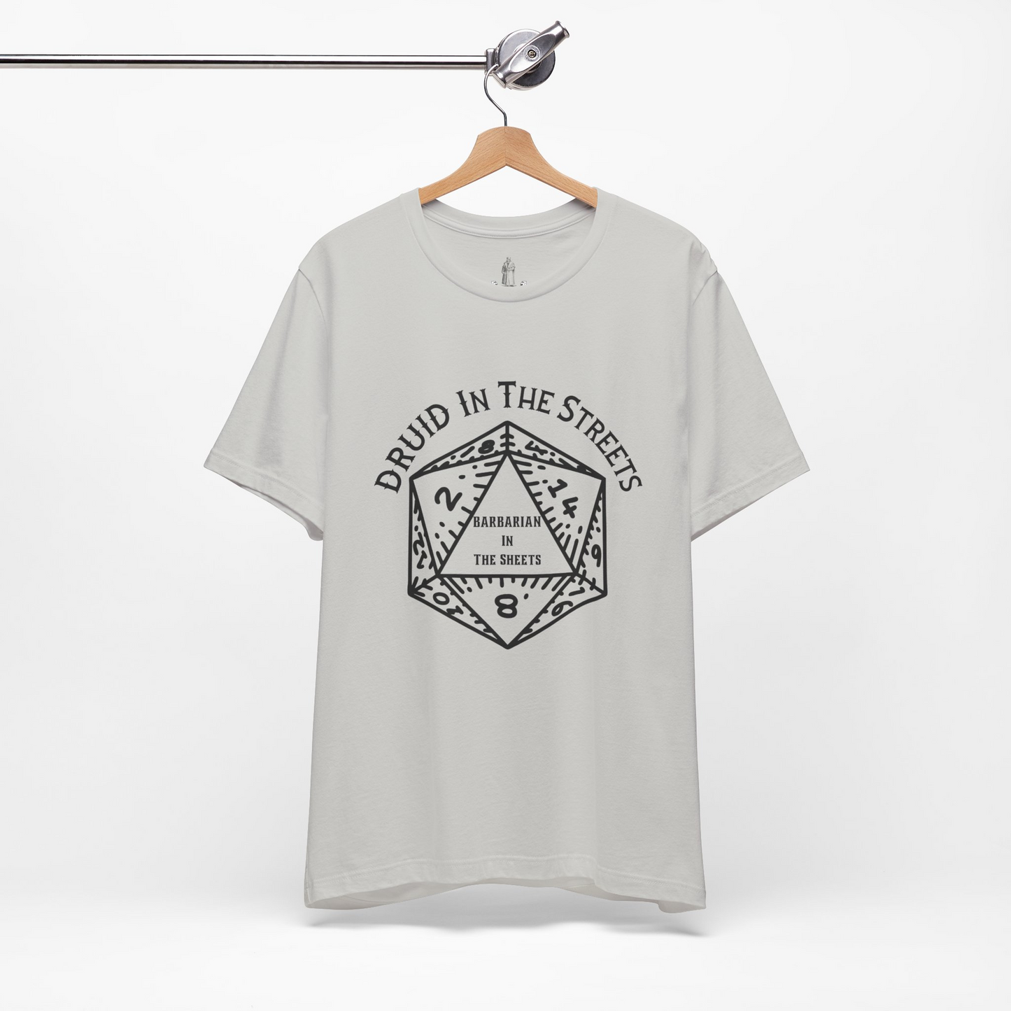 Druid In The Streets, Barbarian In The Sheets Unisex Tee