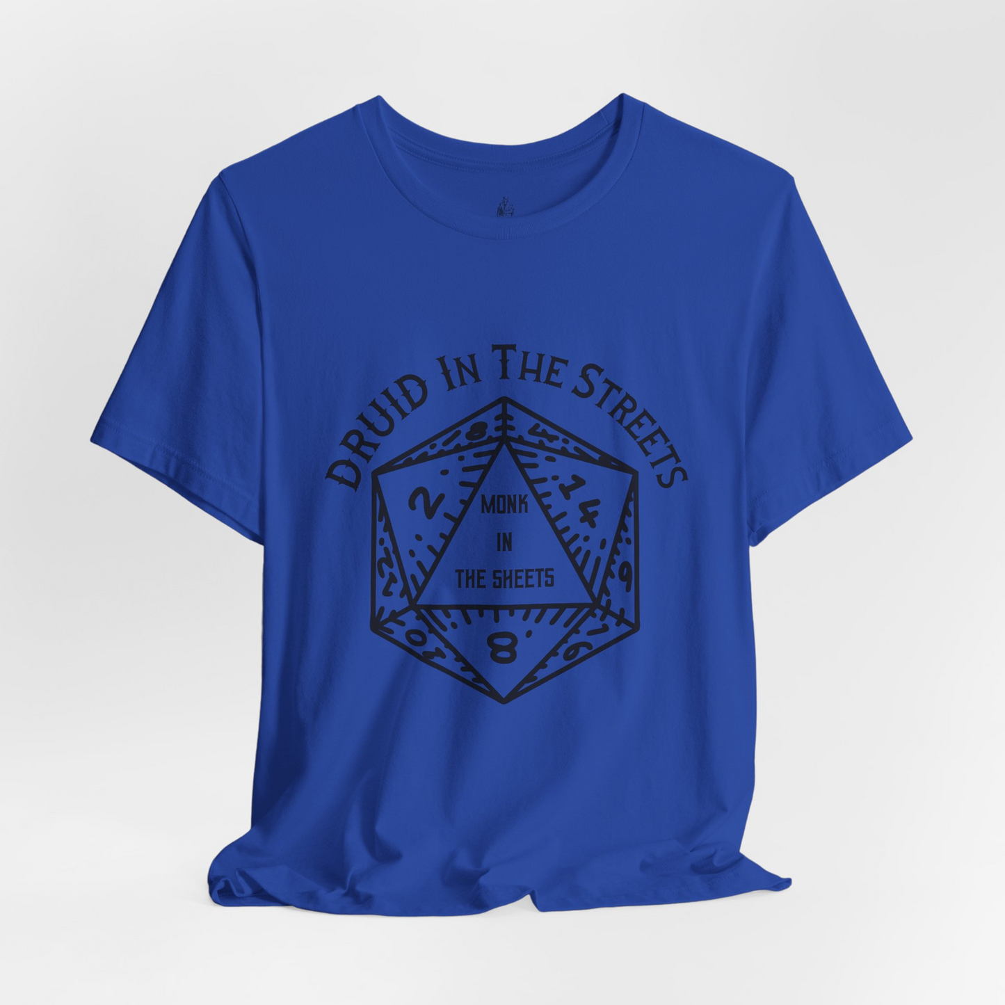 Druid In The Streets, Monk In The Sheets Unisex Tee