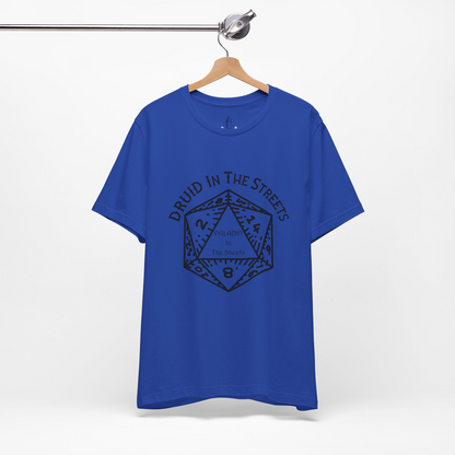 Druid In The Streets, Paladin In The Sheets Unisex Tee