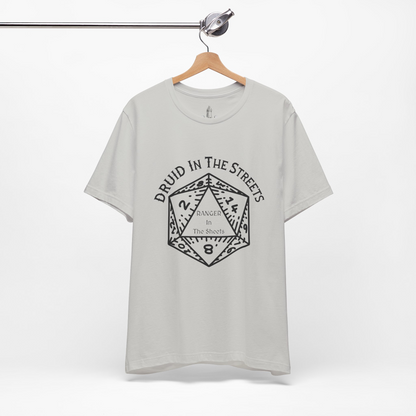 Druid In The Streets, Ranger In The Sheets Unisex Tee