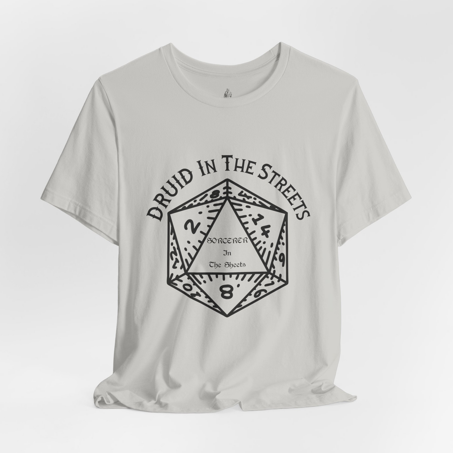 Druid In The Streets, Sorcerer In The Sheets Unisex Tee