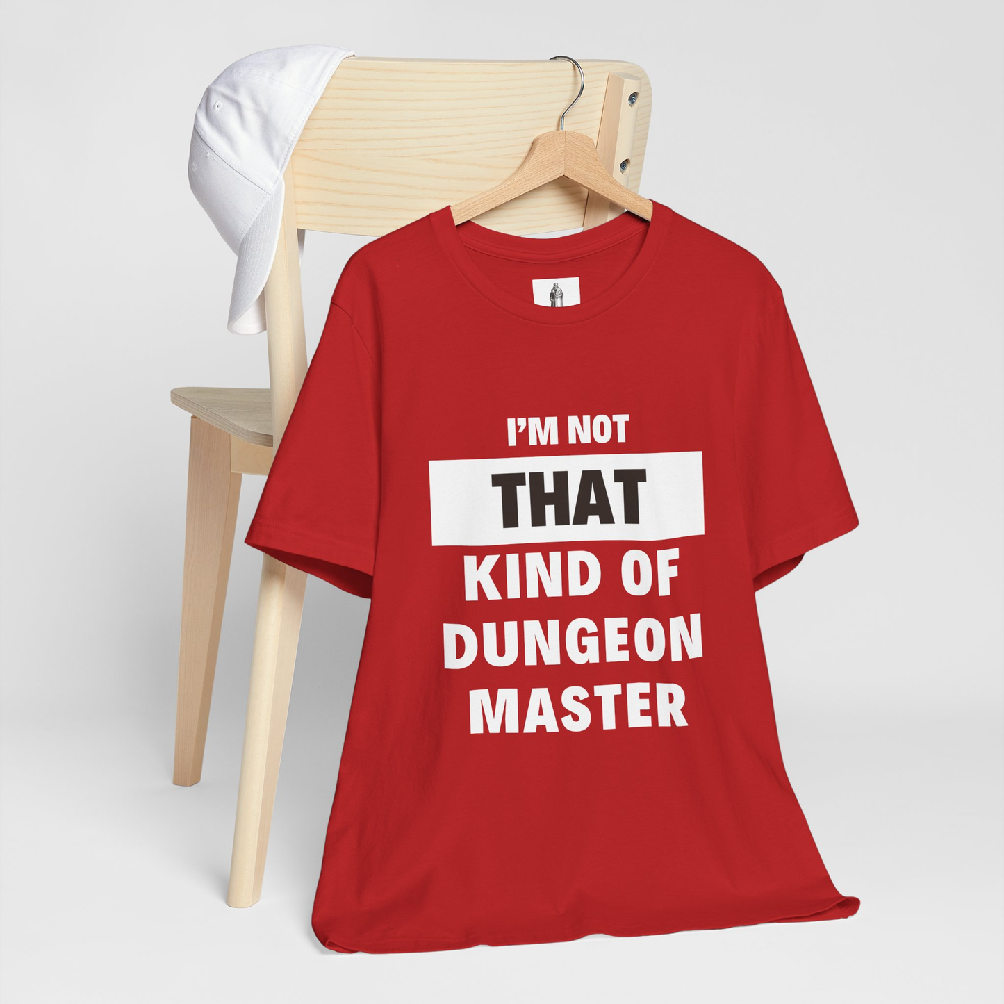 I’m Not That Kind of Dungeon Master Unisex Tee