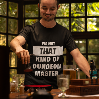 I’m Not That Kind of Dungeon Master Unisex Tee