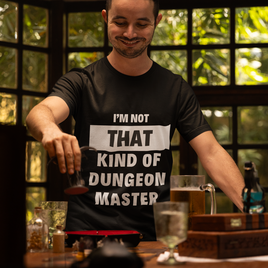 I’m Not That Kind of Dungeon Master Unisex Tee