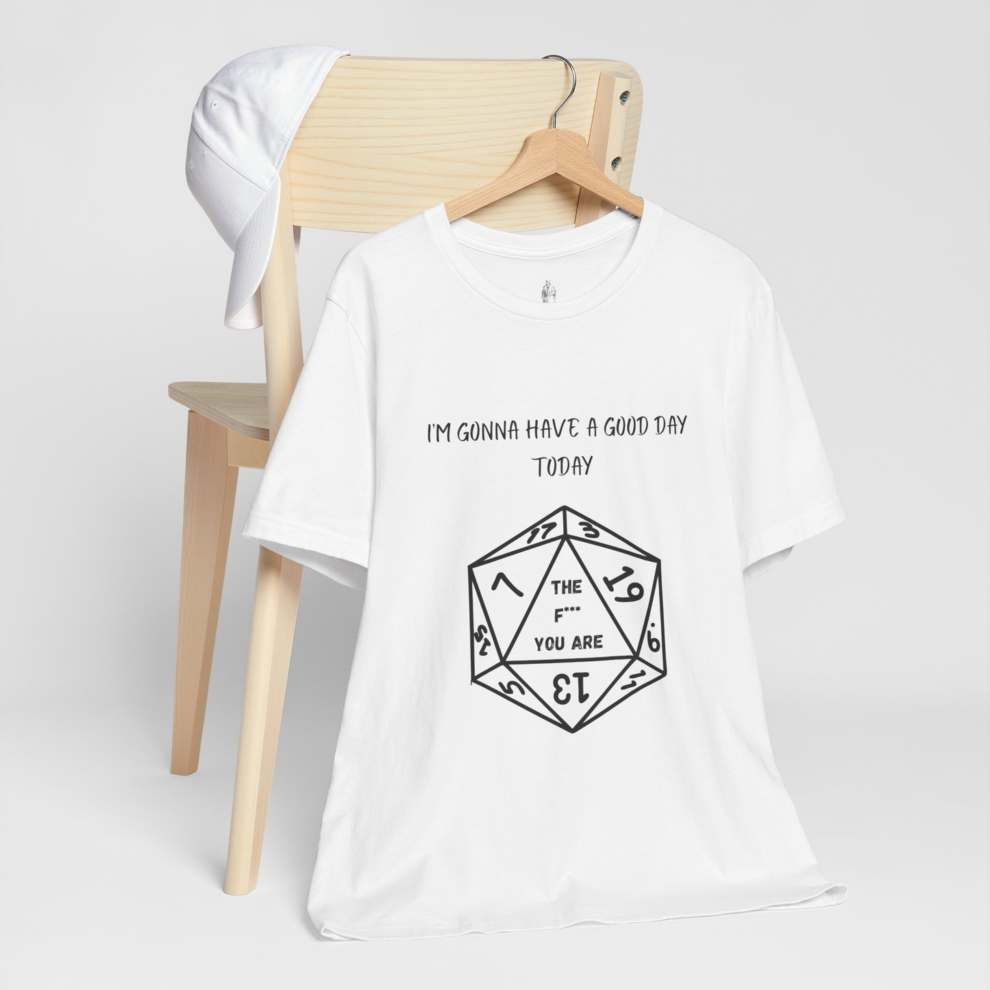 I'm Gonna Have a Good Day Today Unisex Tee