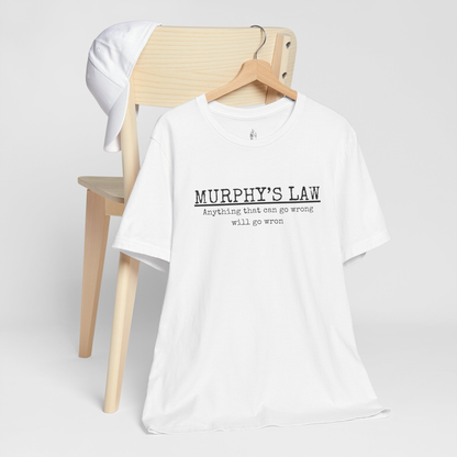 Murphy's Law Unisex Tee