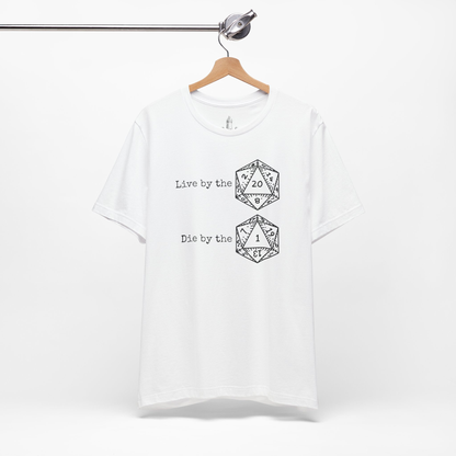 Live And Die By The Dice Unisex Tee